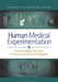 Human Medical Experimentation: From Smallpox Vaccines to Secret Government Programs by Frances Frankenburg
