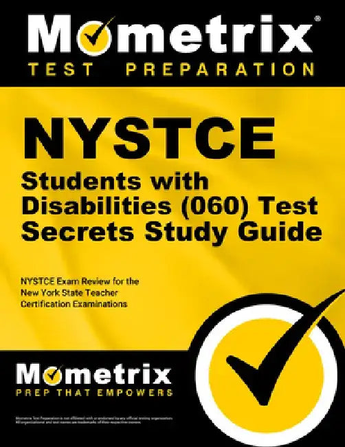 NYSTCE Students with Disabilities (060) Test Secrets, Study Guide: NYSTCE Exam Review for the New York State Teacher Certification Examinations by Mometrix Media