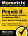 Praxis II Social Studies: Content Knowledge (0081) Exam Secrets Study Guide: Praxis II Test Review for the Praxis II: Subject Assessments by Mometrix Media LLC