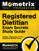 Registered Dietitian Exam Secrets Study Guide: Dietitian Test Review for the Registered Dietitian Exam by Mometrix Media LLC