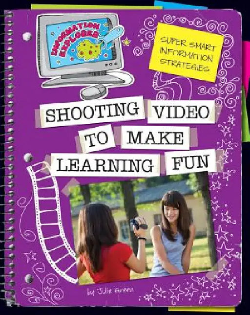 Shooting Video to Make Learning Fun by Julie Green
