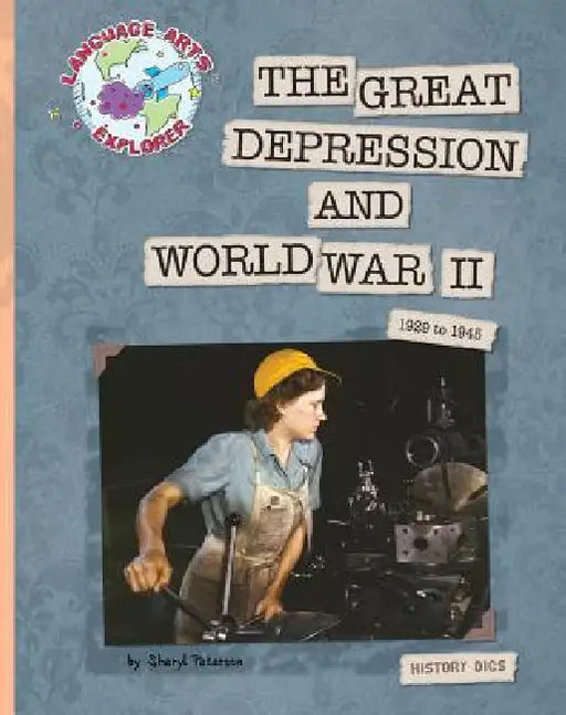 The Great Depression and World War II: 1929 to 1945 by Sheryl Peterson