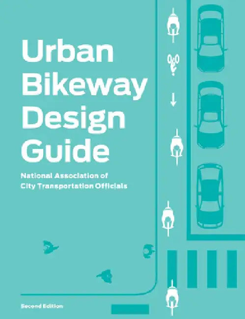 Urban Bikeway Design Guide by National Association of City Transportat