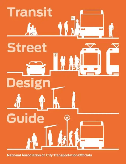 Transit Street Design Guide by National Association of City Transportat