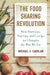 The Food Sharing Revolution: How Start-Ups, Pop-Ups, and Co-Ops Are Changing the Way We Eat by Michael S. Carolan