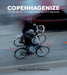 Copenhagenize: The Definitive Guide to Global Bicycle Urbanism by Mikael Colville-Andersen