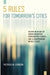 Five Rules for Tomorrow's Cities: Design in an Age of Urban Migration, Demographic Change, and a Disappearing Middle Class by Patrick M. Condon