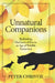 Unnatural Companions: Rethinking Our Love of Pets in an Age of Wildlife Extinction by Peter Christie