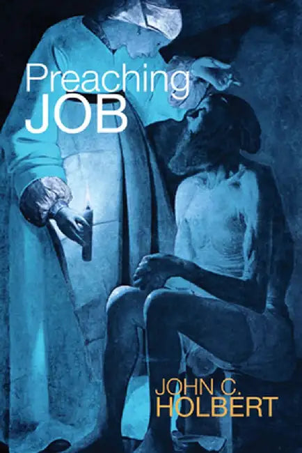 Preaching Job by John C. Holbert