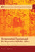 Hermeneutical Theology and the Imperative of Public Ethics: Confessing Christ in Post-Colonial World Christianity by Paul S. Chung