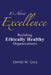 It's about Excellence: Building Ethically Healthy Organizations by David W. Gill