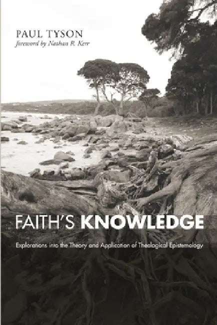 Faith's Knowledge by Paul Tyson