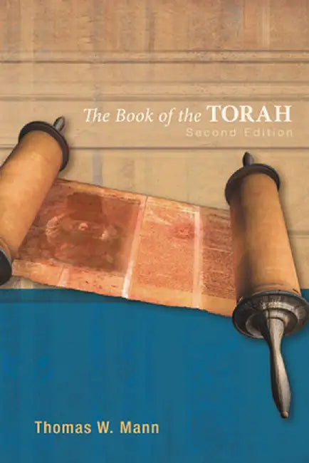 The Book of the Torah by Thomas W. Mann