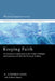 Keeping Faith: An Ecumenical Commentary on the Articles of Religion and Confession of Faith of the United Methodist Church by D. Stephen Long