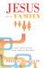 Jesus and the Family by Frank G. Honeycutt