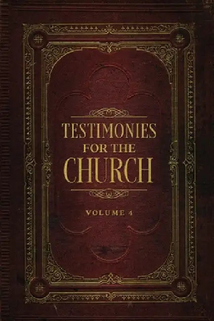 Testimonies for the Church Volume 4 by Ellen G. White