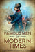 Famous Men of Modern Times: Annotated by John Henry Haaren