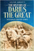 The History of Darius the Great: Makers of History Series by Abbott, Jacob