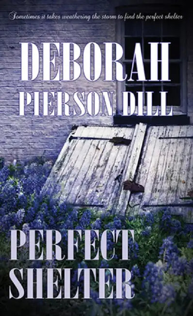 Perfect Shelter by Deborah Pierson Dill