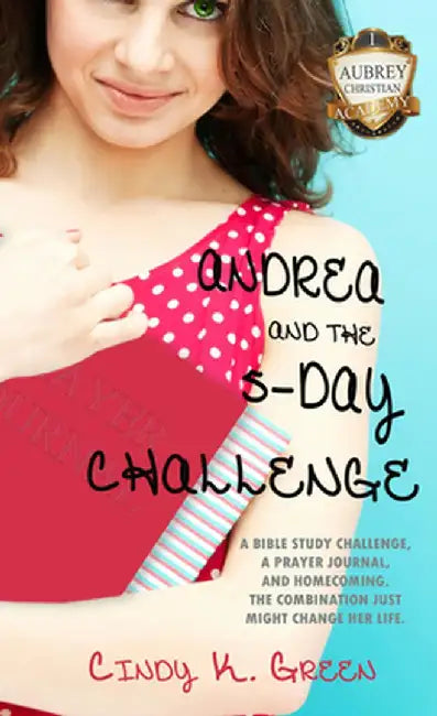 Andrea and the 5-Day Challenge by Cindy K. Green