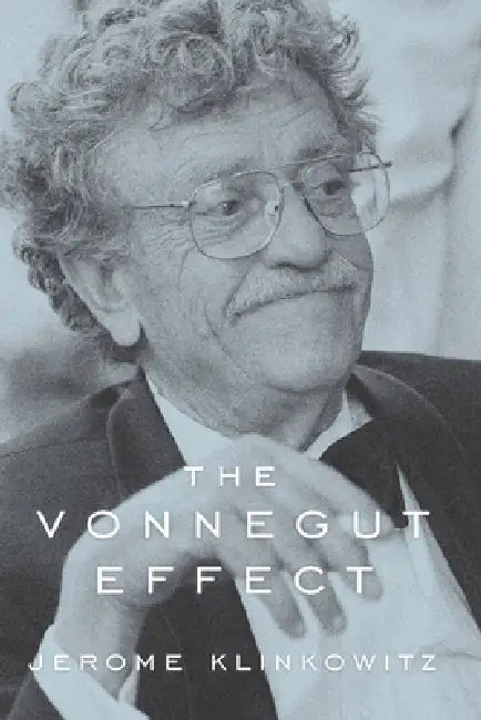 The Vonnegut Effect by Jerome Klinkowitz
