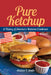 Pure Ketchup by Andrew F. Smith