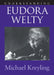 Understanding Eudora Welty by Michael Kreyling