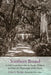 Southern Bound: A Gulf Coast Journalist on Books, Writers, and Literary Pilgrimages of the Heart by John S. Sledge, Walter B. Edgar