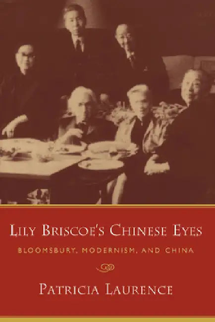 Lily Briscoe's Chinese Eyes by Patricia Laurence