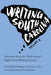 Writing South Carolina, Volume 3: Selections from the Third High School Writing Contest by Aida Rogers, Steven Lynn, Mary Alice Monroe