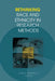 Rethinking Race and Ethnicity in Research Methods by John H Stanfield II