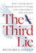 The Third Lie: Why Government Programs Don't Work--And a Blueprint for Change by Richard J Gelles