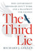 The Third Lie: Why Government Programs Don't Work--And a Blueprint for Change by Richard J Gelles