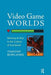Video Game Worlds: Working at Play in the Culture of EverQuest by Timothy Rowlands