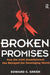 Broken Promises: How the AIDS Establishment Has Betrayed the Developing World by Edward C Green