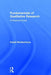 Fundamentals of Qualitative Research: A Practical Guide by Kakali Bhattacharya