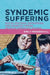 Syndemic Suffering: Social Distress, Depression, and Diabetes Among Mexican Immigrant Wome by Emily Mendenhall