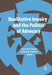 Qualitative Inquiry and the Politics of Advocacy by Norman K Denzin
