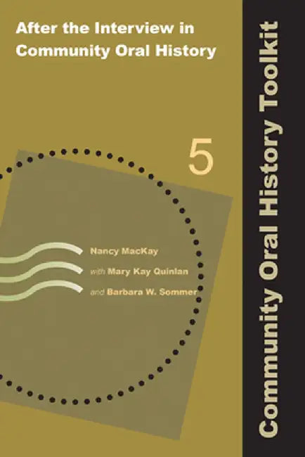 After the Interview in Community Oral History by Nancy MacKay