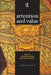 Attention and Value: Keys to Understanding Museum Visitors by Stephen Bitgood