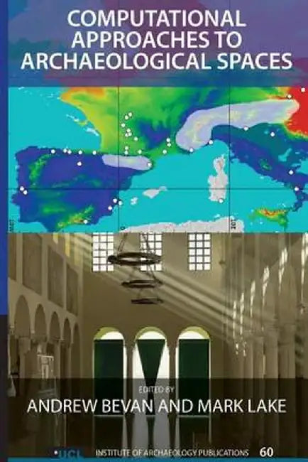 Computational Approaches to Archaeological Spaces by Andrew Bevan