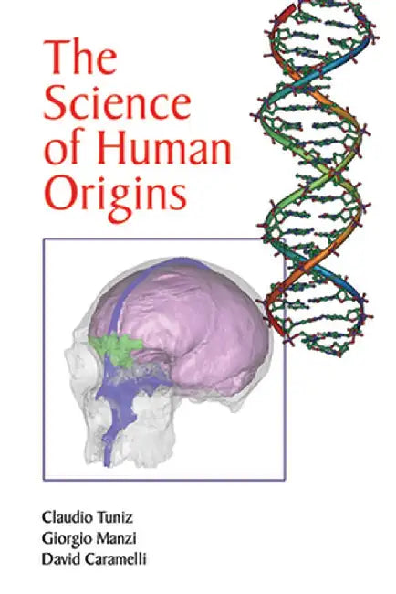 The Science of Human Origins by Claudio Tuniz
