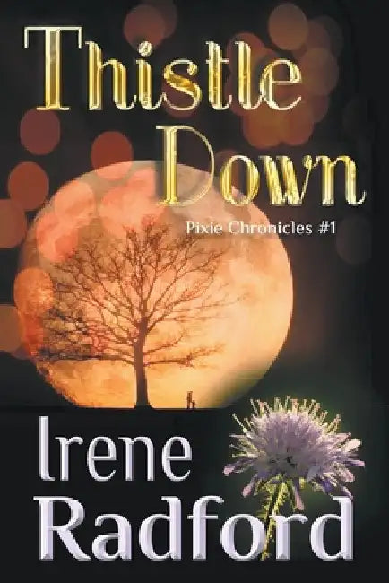 Thistle Down by Irene Radford