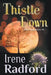 Thistle Down by Irene Radford