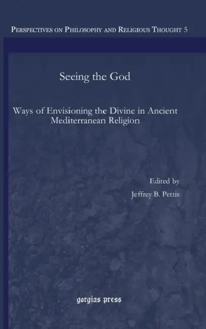 Seeing the God by Jared Calaway, Jeffrey Pettis