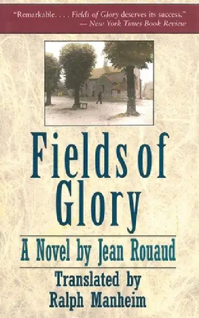 Fields of Glory by Jean Rouaud