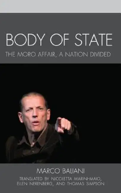 Body of State: A Nation Divided by Marco Baliani, Nicoletta Marini-Maio, Ellen Nerenberg