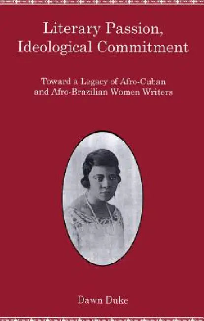 Literary Passion, Ideological Commitment by Dawn Duke