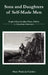 Sons and Daughters of Self-Made Men: Improvising Gender, Place, Nation in American Literature by Mary Paniccia Carden