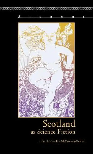 Scotland as Science Fiction by Caroline McCracken-Flesher